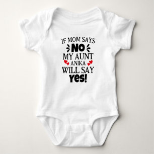 Body Para Bebé Si Mamá Dice Que No, Mi Tía Dirá Que Sí.