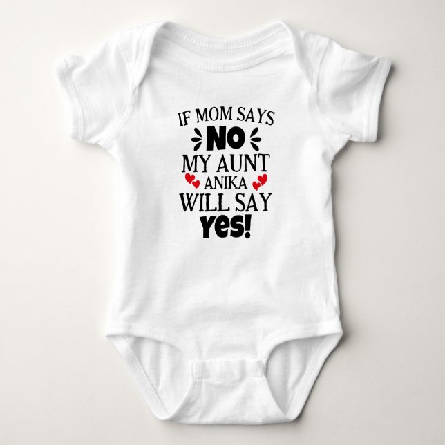 Body Para Bebé Si Mamá Dice Que No, Mi Tía Dirá Que Sí. (Anverso)