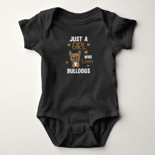 Body Para Bebé Solo un Chica que ama a los Bulldoges Bulldog de P