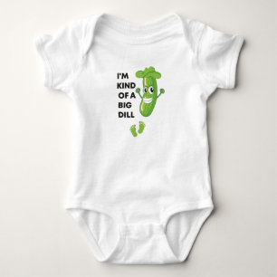 Body Para Bebé Soy Como Un Gran Dill, Cariño.
