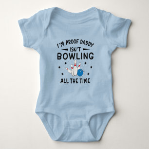 Body Para Bebé Soy la prueba de que papá no juega bolos todo el t