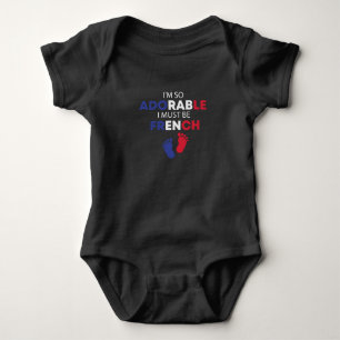 Body Para Bebé Soy tan adorable que debo ser francés gracioso fra