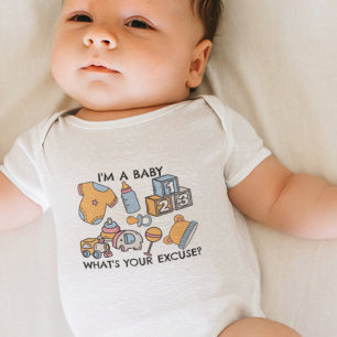 Body Para Bebé Soy un bebé, ¿cuál es tu excusa?