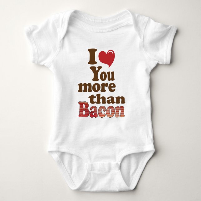 Body Para Bebé Te Amo Más Que Bacon (Anverso)