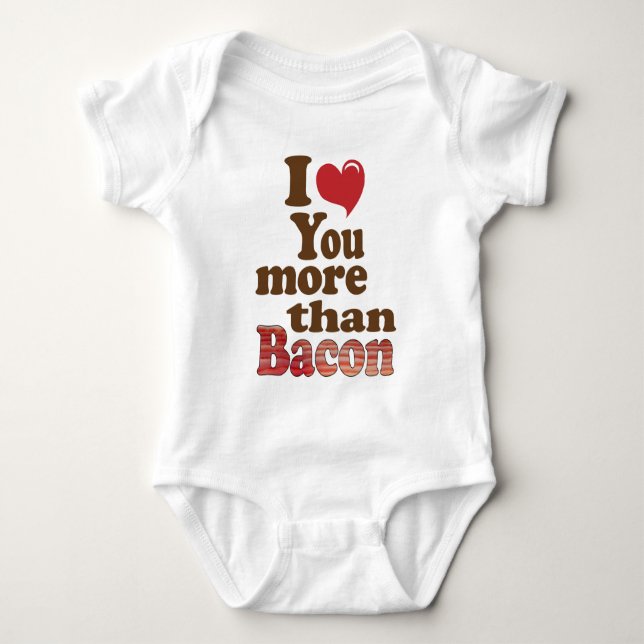 Body Para Bebé Te Amo Más Que Tocino (Anverso)