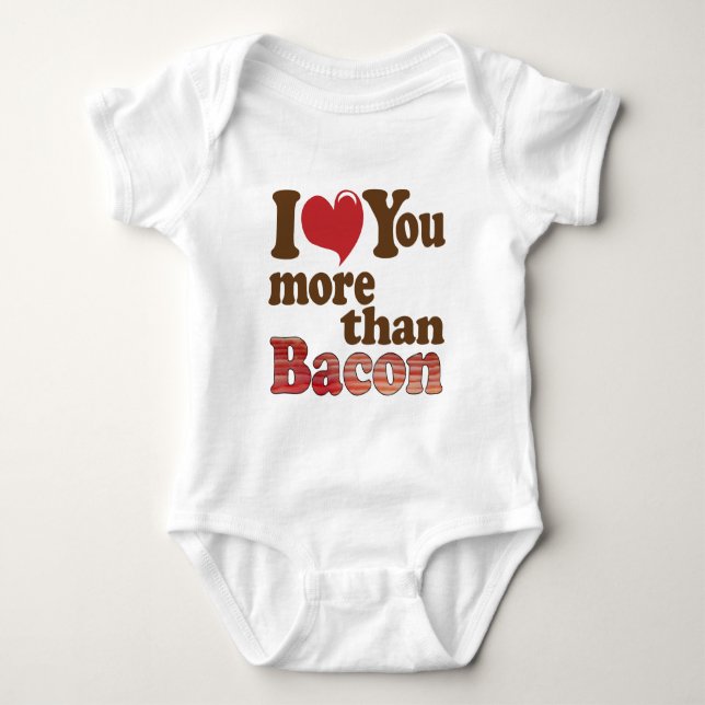 Body Para Bebé Te Amo Más Que Tocino (Anverso)