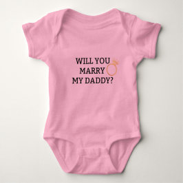 Body Para Bebé ¿Te Casarás Con Mi Papi? Baby Bodysuit
