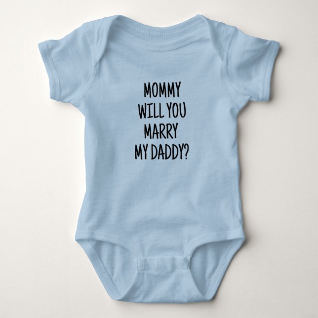 Body Para Bebé ¿Te Casarás Con Mi Papi? Baby Bodysuit (Anverso)