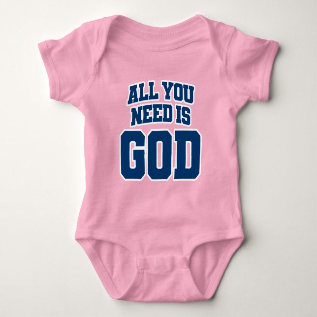 Body Para Bebé Todo lo que necesitas es Dios (Anverso)