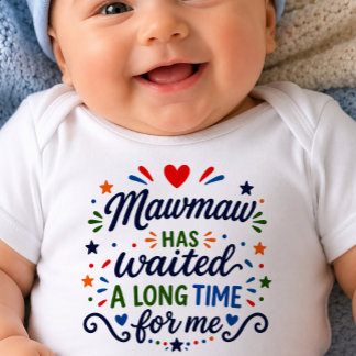 Body Para Bebé Traje de bebé para Mawmaw Ha Esperado Mucho Tiempo