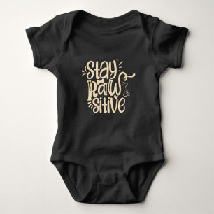 Body Para Bebé Traje de bebé Stay Pawsitive – Diseño lindo de cac