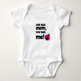 Body Para Bebé You Bug Mom, You Bug Me – Ladybug Baby Design