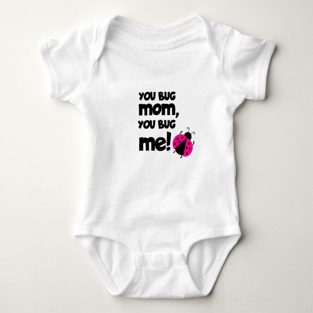 Body Para Bebé You Bug Mom, You Bug Me – Ladybug Baby Design (Anverso)