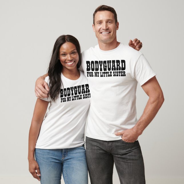 BODYGUARD PARA MI PEQUEÑA HERMANA. camisetas para  (Unisexo)