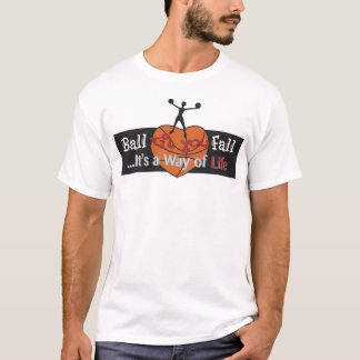Bola 'hasta que usted se cae camiseta