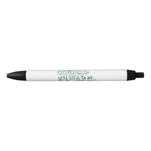 Bolígrafo De Tinta Negra Sea el cambio que usted desea ver en el mundo