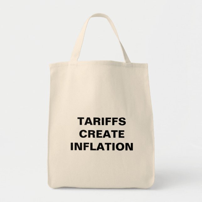 Bolsa de Comestibles Tariffs Create Inflation™ (Frente)