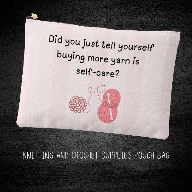 Bolsa de corte y costura de pequeña impresión «Com (Did you just tell yourself buying yarn is self-care cosmetic, kitting accessories bag)