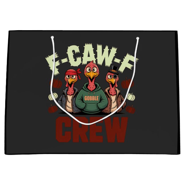 Bolsa De Regalo Grande F-Caw-F Crew presenta pavos para Acción de Gracias (Anverso)