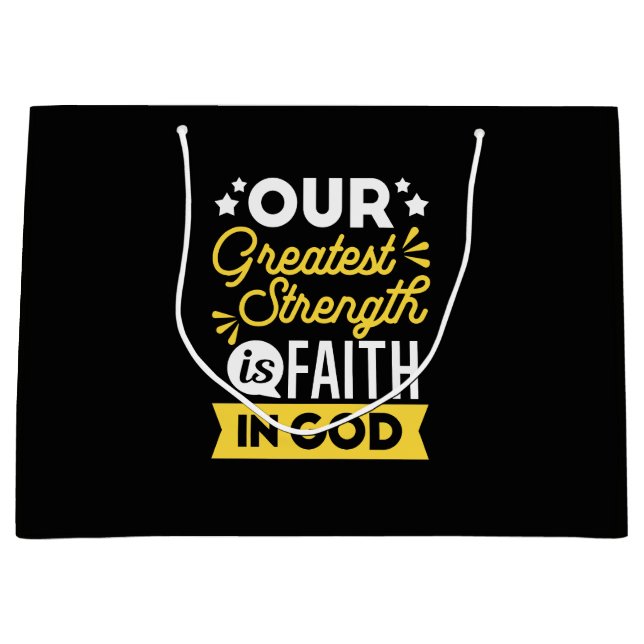 Bolsa De Regalo Grande Faith in God – Our Greatest Strength Quote (Anverso)