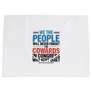 Bolsa De Regalo Grande Nosotros el Pueblo Nunca Olvidaremos a los Cobarde