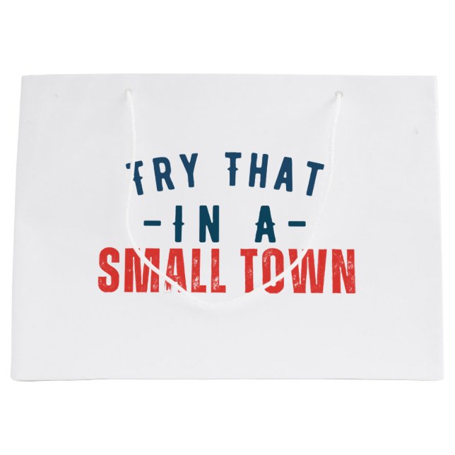 Bolsa De Regalo Grande Prueba eso en un pueblo pequeño (Anverso)
