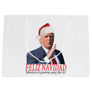 Bolsa De Regalo Grande Trump. Feliz Navidad, ¡México va a pagar por eso!