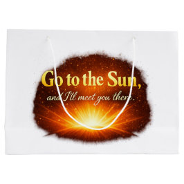 Bolsa De Regalo Grande "Ve al Sol, y te encontraré allí."
