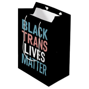 Bolsa De Regalo Mediana Apoyo a las vidas de personas trans negras LGBTQ i