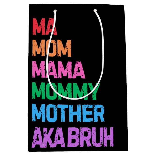 Bolsa De Regalo Mediana Bruh antes conocida como el regalo de mamá del día (Anverso)