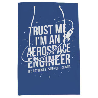 Bolsa De Regalo Mediana Confía en mí, soy un ingeniero aeroespacial Espaci