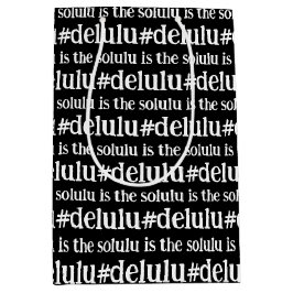 Bolsa De Regalo Mediana #Delulu es el solulu blanco y negro