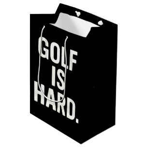 Bolsa De Regalo Mediana El golf es difícil Humor de golf Amante del golf d