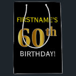 Bolsa De Regalo Mediana Negro, Faux Gold 60th Birthday   Nombre personaliz<br><div class="desc">Este sencillo diseño de bolsos de regalo de cumpleaños incluye un mensaje personalizado como "¡60º cumpleaños de FIRSTNAME!" (con el "60º" con un aspecto de color falso/imitación de oro) sobre un fondo de color negro. El nombre está en negrita en color amarillo y se puede personalizar. Una bolsa de regalo...</div>