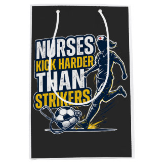Bolsa De Regalo Mediana Nurses Kick Harder Than Strikers