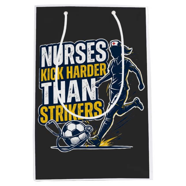 Bolsa De Regalo Mediana Nurses Kick Harder Than Strikers (Anverso)