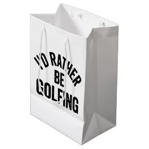 Bolsa De Regalo Mediana Prefiero Estar Jugando Golf Regalo Divertido para