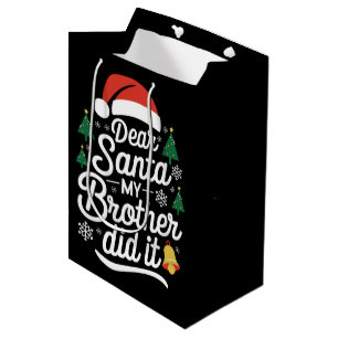 Bolsa De Regalo Mediana Querido Santa Mi Hermano Lo Hizo Funny Navidad 