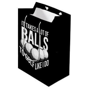 Bolsa De Regalo Mediana Se necesita tener muchas pelotas para jugar golf c