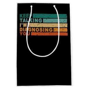 Bolsa De Regalo Mediana Sigan hablando, les estoy diagnosticando psicologí