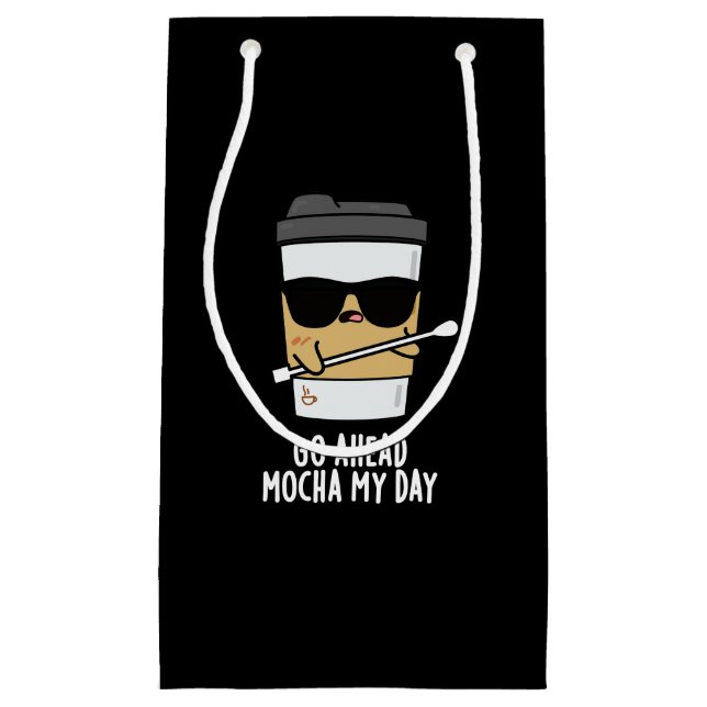 Bolsa De Regalo Pequeña Adelante Mocha Mi Día Gracioso Café Pun Dark BG (Anverso)