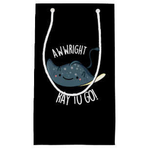 Bolsa De Regalo Pequeña Awww-right Ray To Go Funny Stingray Pun Dark BG