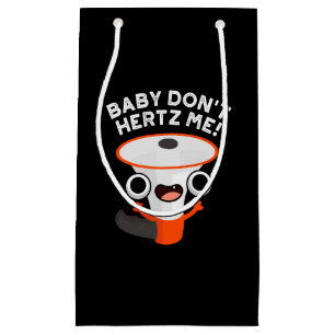 Bolsa De Regalo Pequeña Baby Don't Hertz Me Funny Sound Pun Dark BG