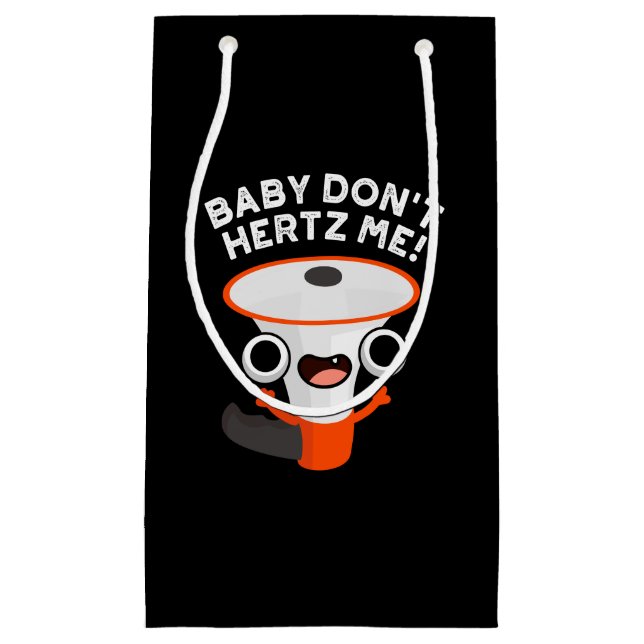 Bolsa De Regalo Pequeña Baby Don't Hertz Me Funny Sound Pun Dark BG (Anverso)