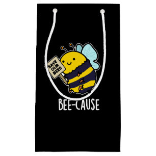 Bolsa De Regalo Pequeña Bee-cause Funny Insect Bee Pun Dark BG