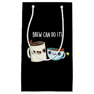 Bolsa De Regalo Pequeña Brew Can Do It Funny Coffee Tea Pun Dark BG