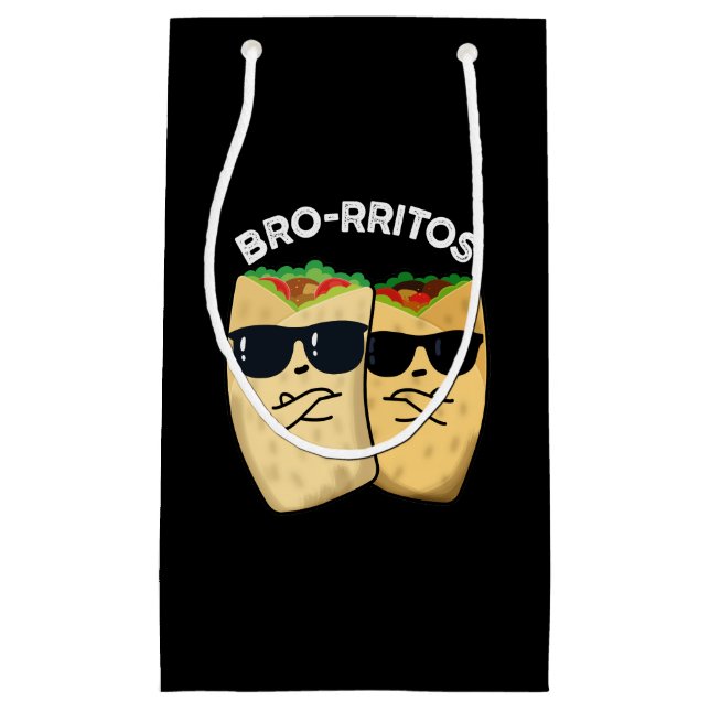 Bolsa De Regalo Pequeña Bro-rritos Funny Burrito Pun Dark BG (Anverso)