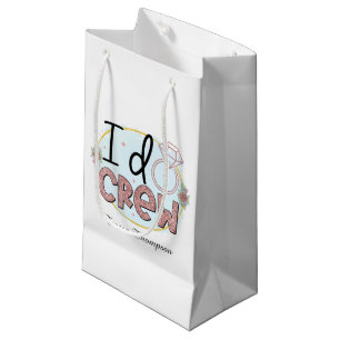 Bolsa De Regalo Pequeña Cute I do personalizable de la tripulación Fiesta 