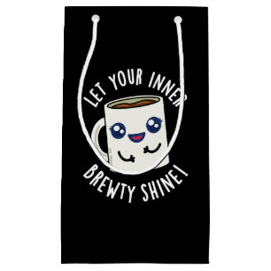 Bolsa De Regalo Pequeña Deja que tu brewty interior brille café Pun Dark B