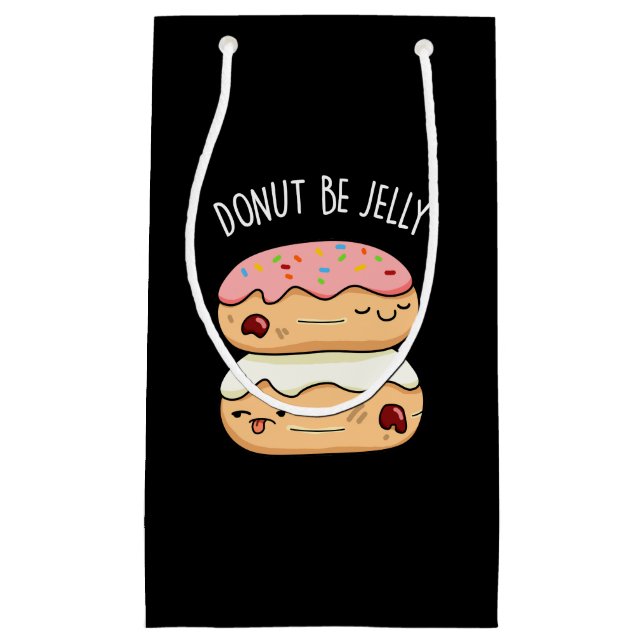 Bolsa De Regalo Pequeña Donut Be Jelly Funny Donut Pun (Anverso)